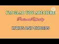 I'M GLAD YOU ARE HERE | Praise and Worship with lyrics and chords