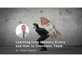 Learning From Memory Errors and How to Overcome Them Dr Alan Castel