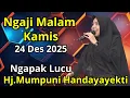 Download Lagu NGAJI MALAM KAMIS 24 DES 2025 BERSAMA USTADZAH MUMPUNI HANDAYAYEKTI DARI TEMANGGUNG  MP3
