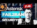 Secure your Asterisk with fail2ban complete step-by-step guide