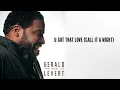 Gerald Levert - U Got That Love Call It a Night