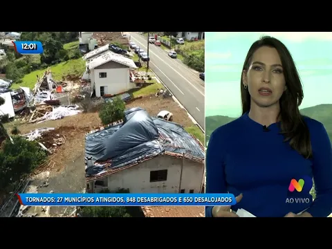 Tornados: 27 municípios atingidos, 848 desabrigados e 650 desalojados