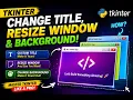 Tkinter Tutorial for Beginners Window Title Geometry Background Color in Python