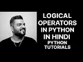 Logical Operator in Python in Hindi Python Tutorials