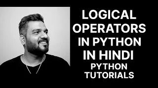 Logical Operator in Python in Hindi Python Tutorials