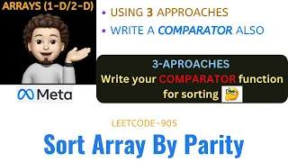 Sort Array By Parity 3 Approaches Custom Comparator META Leetcode - 905