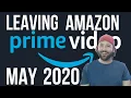 LEAVING Amazon Prime May 2020