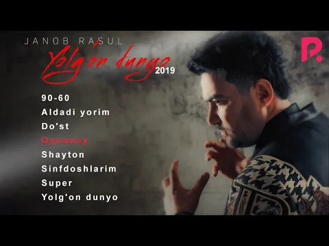 Download MP3 Janob Rasul - Yolg'on dunyo nomli albom dasturi 2019