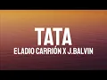Eladio Carrión x J Balvin   TATA (Letra/Lyrics)
