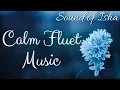 Download Lagu 🔴 Relaxing Meditation Music, Sleep Music, Mediation Music, Study Music || Sound of Isha - Bloom