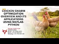 CHICKEN SWARM OPTIMIZATION OVERVIEW AND ITS APPLICATIONS USING MATLAB PYTHON