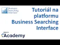 Tutorial na platformu Business Searching Interface