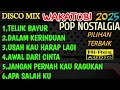Lagu DISCO MIX WAKATOBI 2025 POP NOSTALGIA PILIHAN TERBAIK PAS BUAT TEMAN Aktivitas