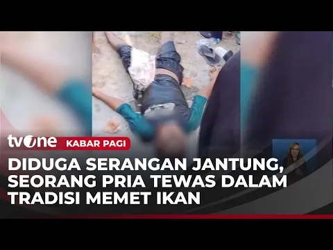 Acara Tradisi Memet Ikan Berujung Maut, Satu Orang Meninggal Dunia | Kabar Pagi
