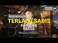 Terlalu Sadis (Official Karaoke) - Regea version maulana ardiansyah