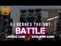 Lagu DJ HEROES TONIGHT || AMUNISI BETTLE LAVEGAZ GANK X HASIL BUMI AUDIO || FROM DJ DHANI SQUAREPANTS