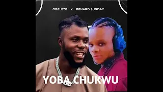 obeleze and bernard sunday track yoba chukwu