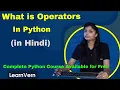 What is Operators in Python How to Use Operators in Python Tutorial in Hindi LearnVern