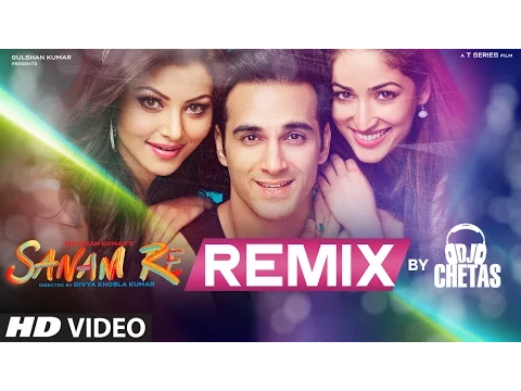 Download MP3 SANAM RE REMIX Video Song | DJ Chetas | Pulkit Samrat, Yami Gautam | Divya Khosla Kumar | T-Series