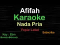 Download Lagu AFIFAH-Lagu Nostalgia-Yopie Latul|KARAOKE NADA PRIA ​⁠ -Male-Cowok-Laki-laki@ucokku