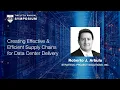 Creating Effective Efficient Supply Chains for Data Center Delivery