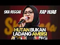 Download Lagu HUTAN BUKAN LADANG AMBISI - SKA REGGAE | RAP HIJAB