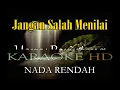 Download Lagu JANGAN SALAH MENILAI KARAOKE HARRY PARINTANG NADA RENDAH (A#=DO)
