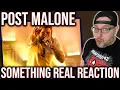 FIRST TIME HEARING SOMETHING REAL BY POST MALONE