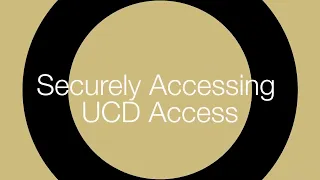 Securely Accessing UCDAccess