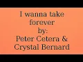 Peter Cetera Crystal Bernard - I wanna take forever