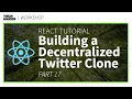 React JS Project Building a Decentralized Twitter Clone - Part 17 Techmaker Workshop