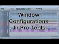 Window Configurations in Pro Tools