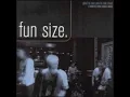 Fun Size - Homogenized Me