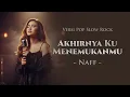Download Lagu Akhirnya Ku Menemukanmu – Naff | Pop Slow Rock Cover AI (Lirik Video)