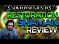 RESTORATION SHAMAN REVIEW SHADOWLANDS PVP Covenants Conduits Soulbinds Legendaries