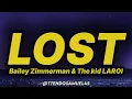 Bailey Zimmerman & The Kid LAROI - Lost (lyrics)