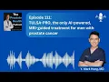 111 TULSA-PRO the only AI-powered MRI-guided Treatment for Men with Prostate Cancer - Y