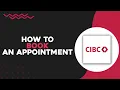 How To Book an Appointment for CIBC Bank Easiest Way