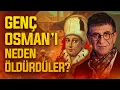 Osmanlı Tarihinin En Şok Edici Olayı: Genç Osman | Cengiz Küçükayvaz – Çağdaş Meddah