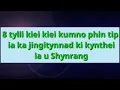 Download Lagu 8 tylli ki sign ki pyni ia ka jingshoh jingieid ki kynthei ia u Shynrang