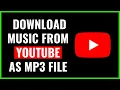 Download Lagu How To Download Music From YouTube As MP3 File (Step by Step Guide)