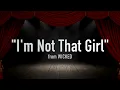 "I'm Not That Girl" from Wicked - Karaoke Track with Lyrics on Screen