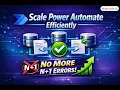 How to Scale Power Automate Flows Efficiently No More N 1 Errors
