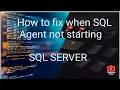 WHEN SQL AGENT SERVICES NOT STARTING YOUR LOCAL ADMINISTRATOR