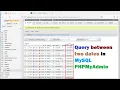mysql query - Query between two dates in mysql phpmyadmin