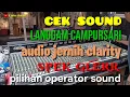 Lagu CEK SOUND LANGGAM CAMPURSARI PILIHAN OPERATOR SOUND / AUDIO JERNIH CLARITY SPEK GLERR