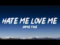 Download Lagu Jamie Fine - Hate Me Love Me [Lyrics] || Billie Eilish, Ariana Grande MP3