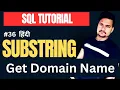 Get Domain Name using SUBSTRING SUBSTRING in SQL How to use SUBSTRING Part - 36
