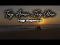 Tag Araw , Tag Ulan   -   Hajji Alejandro / Lyrics