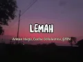 Download Lagu Lemah - Arman Harjo, Cacha Scholastica, GFRN (VIDEO LIRIK)